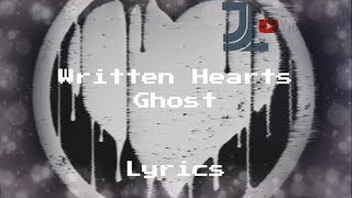 Written Hearts - Ghost Lyrics / JesLa Music