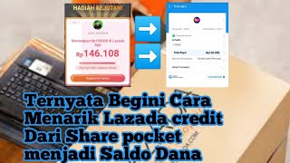 OHH Ternyata Gini‼️Cara mencairkan Saldo Bonus Lazada Credit dari Event Share pocket Jadi Saldo Dana