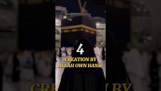 4 Creation by Allah own hand #shorts #ytshorts #youtube #islam #subscribe #like #comment #share