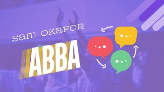 Abba | Discussion Video | Sam Okafor | 14th July 2024