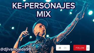 KE-PERSONAJES MIX LO MAS SONADO 2023-DJ IVAN OJEDA