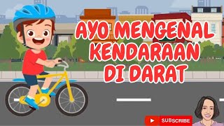 AYO MENGENAL KENDARAAN DI DARAT #anakusiadini #temakendaraan #materibelajaronline #gurutk