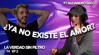 T4EP2: ¿YA NO EXISTE EL AMOR? La Cultura Del No Compromiso ft Alejandro Sago