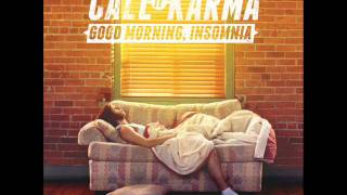 Good Morning, Insomnia - Call It Karma