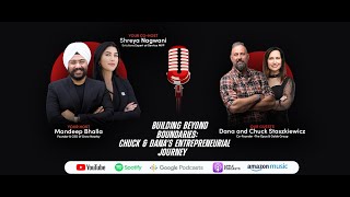 Building Beyond Boundaries: Chuck & Dana's Entrepreneurial Journey