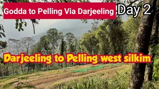 Godda To Pelling Via Darjeeling Day 2 | Darjeeling To Pelling | Pelling West Sikkim| pelling tour