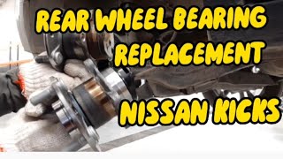 NISSAN KICKS 2019-2022 REAR WHEEL BEARING REPLACEMENT | NISSAN KICKS  REAR HUMMING NOISE |