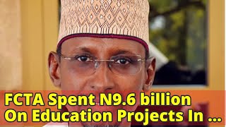 FCTA Spent N9.6 billion On Education Projects In 2017