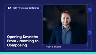 Opening Keynote: From Jamming to Composing ft. Matt Biilmann