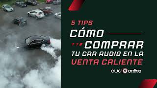 5 Tips para comprar el sonido de tu carro en la Venta Caliente 2023