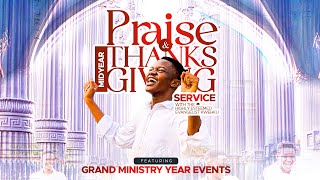 MID-YEAR THANKSGIVING & PRAISE SERVICE with the H.E Evangelist Kwehku | Sunday, 20th August 2023