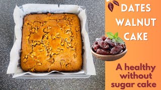 The Secret to Delicious Sugar-Free Dates Walnut Cake