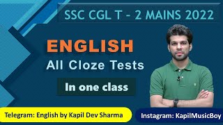 SSC CGL T - 2 MAINS 2022 All Cloze Tests in one class English by Kapil Dev Sharma