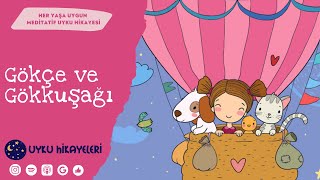 Gökçe ve Gökkuşağı - Sakin ve keyifli bir uyku hikayesi - 2+ yaş