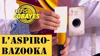 L'aspiro-bazooka ! - Défis Cobayes - France 4