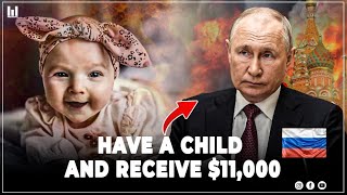 OFFERING USD 11.000 TO MAKE A BABY : RUSSIA IS FIGHTING POPULATION DECLINE