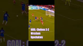 GOAL | Chelsea 2-2 Wrexham | UgochukwuUGOCHUKWU HAS EQUALIZED #CFC #Chelsea #football #youtubeshorts