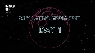 2021 NALIP Latino Media Fest - Day 1