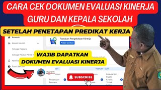 CARA CEK DOKUMEN EVALUASI KINERJA GURU DAN KEPALA SEKOLAH SETELAH PENETAPAN PREDIKAT KERJA