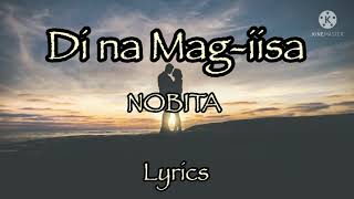 Di na Mag-iisa- NOBITA, Lyrics