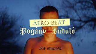 Pogány Induló x NOX - Afro Beat