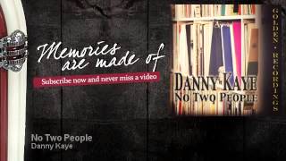 Danny Kaye - No Two People - Memories Are Made Of