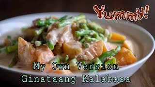 My Own Version | Ginataang Kalabasa | Let’s Begin Cooking |