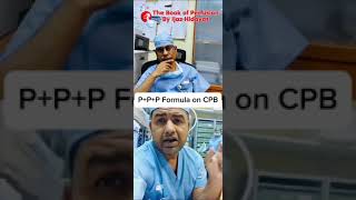 P+ P + P Formula for weaning from  CPB by Sir Nadeem Akhtar