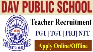 DAV Public School Teacher Recruitment 2022 |DAV Vacancy 2022 | DAV School Teacher Jobs 2022 |TGT PGT