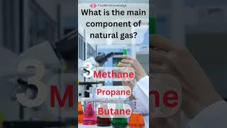 Chemical Challenge: Quiz Series |V12| What is the main component of natural gas? #quiz  #science