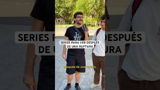 ¿Qué otras series para ver después de una ruptura recomiendas?😌