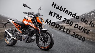 Hablando de la moto|KTM 250 DUKE MODELO 2020