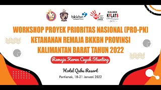 WORKSHOP PROYEK PRO PN KETAHANAN REMAJA BKKBN KALBAR