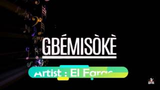 El Farac – GBEMISOKE [ Official Audio]