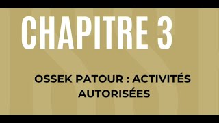 No 3 - Activités autorisées en tant que Ossek Patour