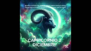 🌻 CAPRICORNIO 2 DE DICIEMBRE #horoscopo #leydesignos #signoszodicales #aspectosastrologicos