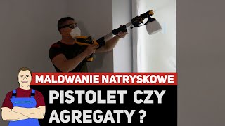 Malowanie natryskowe - pistolet i agregaty, co i jak?