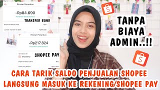 CARA TARIK SALDO PENJUALAN SHOPEE KE REKENING/SHOPEE PAY KITA LNGSUNG MASUK TANPA BIAYA ADMIN👍🏻