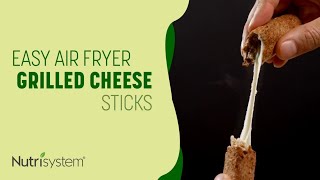 4-Ingredient Air Fryer Grilled Cheese Sticks - Nutrisystem Recipe