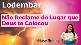 Missionária Jacy - Não reclame do lugar que Deus te colocou. Lodembar esconderijo