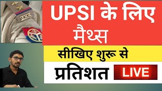 LIVE 1 UPSI Maths from Zero Level | Percentage