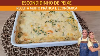 ESCONDIDINHO DE PEIXE PRÁTICO E ECONÔMICO| Receitas de pai e filha