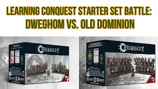 Learning Conquest Starter Box Battle: Dweghom vs Old Dominion