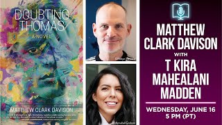 Matthew Clark Davison presents Doubting Thomas in conversation with T Kira Mahealani Madden