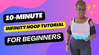 Master the 10-Minute Infinity Hoop Tutorial: Upper Body Movement for Beginners!