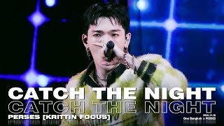 20241110 'CATCH THE NIGHT' - PERSES [KRITTIN FOCUS] @One Bangkok