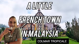 Colmar Tropicale, A little French town in Malaysia.