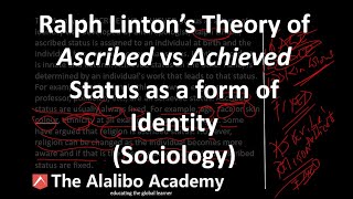 Ralph Linton: Ascribed vs Achieved Status as a Form of Identity | Sociology | The Alalibo Academy