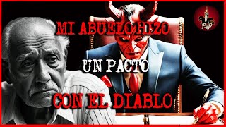 MI ABUELO HIZO UN PACTO CON EL DIABLO 🔴 HISTORIAS DE PACTOS CON EL DIABLO