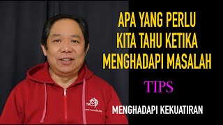 Apa yang perlu kita ketahui ketika menghadapi masalah